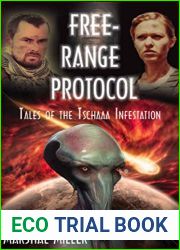 Free Range Protocol: Tales of the Tschaaa Infestation