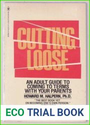Cutting Loose: An Adult|s Guide to Coming to Terms with Your Parents