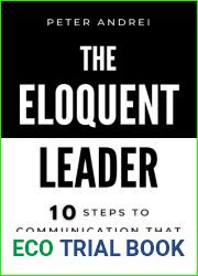 The Eloquent Leader: 10 Steps to Communication That Propels You Forward