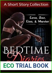 Bedtime Diaries: Love, Sex, Lies, and Murder