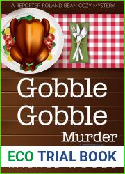 Gobble Gobble Murder (A Reporter Roland Bean Cozy Mystery)