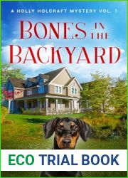 Bones in the Backyard: A Holly Holcraft Mystery