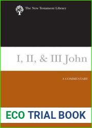 I, II, and III John: A Commentary (The New Testament Library)