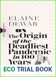 On the Origin of the Deadliest Pandemic in 100 Years (Field Note #4)
