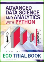 Advanced Data Science and Analytics with Python (Chapman and Hall CRC Data Mining and Knowledge Discovery Series)