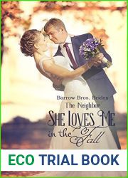 She Loves Me In The Fall: The Neighbor (Barrow Bros. Brides Book 3)