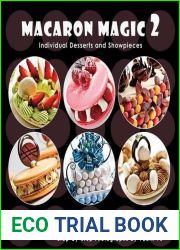 Macaron Magic 2: Individual Desserts and Showpieces by Jialin Tian (2012-06-10)