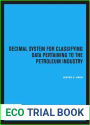 Decimal System for Classifying Data Pertaining to the Petroleum Industry