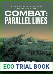 COMBAT: Parallel Lines (A Jock Miles-Moon Brothers Korean War Story Book 3)