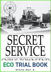 Secret Service: Being the Happenings of a Night in Richmond in the Spring of 1865