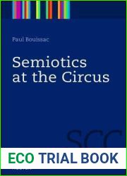 Semiotics at the Circus (Semiotics, Communication and Cognition [SCC], 3)