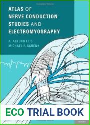 Atlas of Nerve Conduction Studies and Electromyography