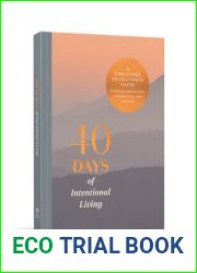 40 Days of Intentional Living: A Challenge to Cultivate Faith Through Devotions, Journaling, and Prayer: A Devotional Journal