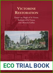 Victorine Restoration: Essays on Hugh of St Victor, Richard of St Victor, and Thomas Gallus (Cursor Mundi, 39)