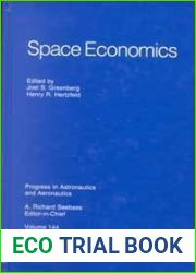 Space Economics (Progress in Astronautics and Aeronautics)