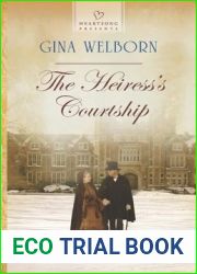 The Heiress|s Courtship (Heartsong Presents)