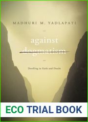Against Dogmatism: Dwelling in Faith and Doubt