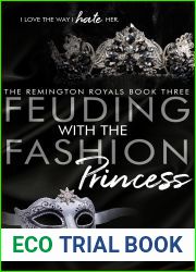 Feuding with the Fashion Princess (The Remington Royals #3)