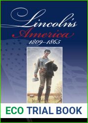 Lincoln|s America: 1809 - 1865