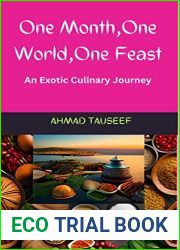 One Month, One World, One Feast: An Exotic Culinary Journey