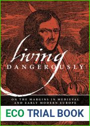 Living Dangerously: On the Margins in Medieval and Early Modern Europe