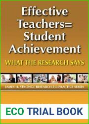 Effective Teachers=Student Achievement: What the Research Says (James H. Stronge Research to Practice)