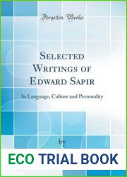 Selected Writings of Edward Sapir in Language, Culture and Personality (Classic Reprint)