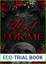 Bad for Me: An Anthology of Dark and Forbidden Romances