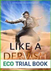 Like a Dervish: Disorderly Elements 7