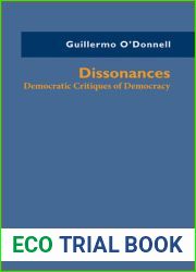 Dissonances: Democratic Critiques of Democracy (Kellogg Institute Series on Democracy and Development)