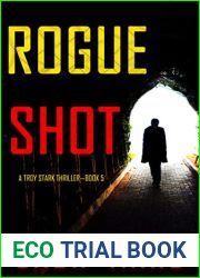 Rogue Shot (A Troy Stark Thriller - Book #5)