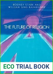 The Future of Religion: Secularization, Revival and Cult Formation