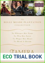 The Belle Meade Plantation Collection: To Whisper Her Name, To Win Her Favor, To Wager Her Heart, To Mend a Dream (Belle Meade Plantation #1-3)