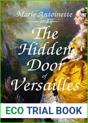 Marie Antoinette and The Hidden Door of Versailles