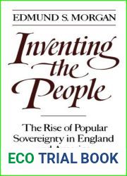 Inventing the People: The Rise of Popular Sovereignty in England and America