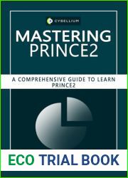 Mastering PRINCE2: A Comprehensive Guide to Learn PRINCE2