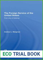 The Foreign Service of the United States: First Line of Defense