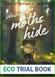 Where the Moths Hide: Victorian Time Travel Romantic Suspense (The Stars of Time Trilogy Book 2)