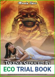 Taken and Seduced By The Mummy (My Monster Mate Romance, #11)