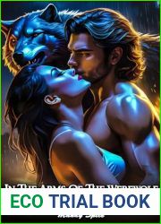 In The Arms Of The Werewolf: A Steamy Monster Romance Short Story (My Monster Mate Romance Book 20)