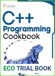 C++ Programming Cookbook: Proven solutions using C++ 20 across functions, file I O, streams, memory management, STL, concurrency, type manipulation and error debugging