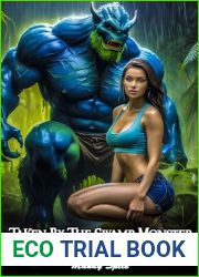 Taken By The Swamp Monster: A Steamy Monster Romance Short Story (My Monster Mate Romance Book 19)