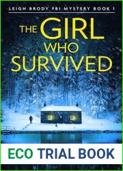 The Girl Who Survived (Leigh Brody FBI Mystery #1)