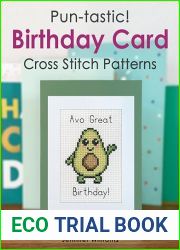 Pun-tastic Birthday Card Cross Stitch Patterns Book: A Humorous Collection of 40 Pun Themed Birthday Card Cross Stitch Patterns