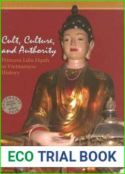 Cult, Culture, and Authority: Princess Lieu Hanh in Vietnamese History (Southeast Asia: Politics, Meaning, and Memory)