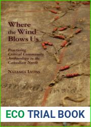 Where the Wind Blows Us: Practicing Critical Community Archaeology in the Canadian North