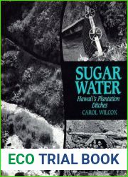 Sugar Water: Hawaii|s Plantation Ditches