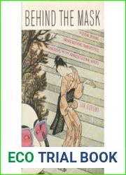 Behind the Mask: On Sexual Demons, Sacred Mothers, Transvestites, Gangsters, Drifters and other Japanese Cultural Heroes