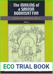 The Making of a Savior Bodhisattva: Dizang in Medieval China (Studies in East Asian Buddhism) by Zhiru Ng (2007-09-21)