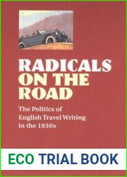 Radicals on the Road: The Politics of English Travel Writing in the 1930s